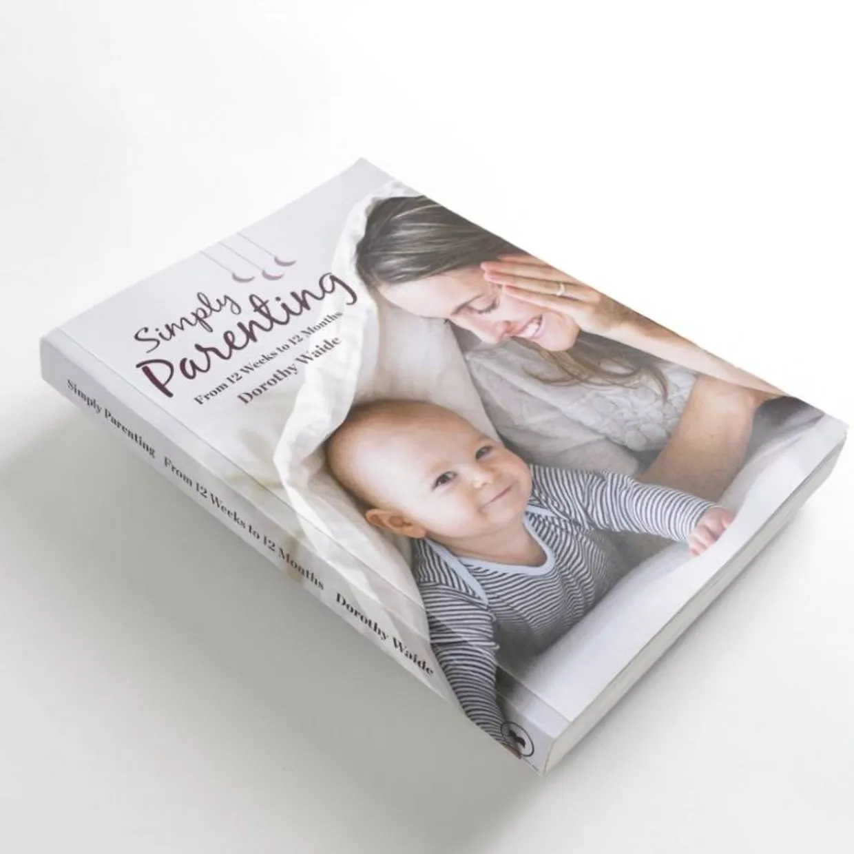 Simply Parenting Book by Dorothy Waide